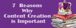 7-reasons-why content creation is important